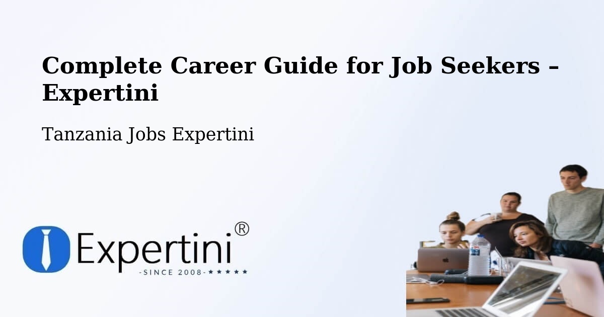 Career Guide for Job Seekers – Bugarama - Bugarama, Tanzania Jobs Expertini