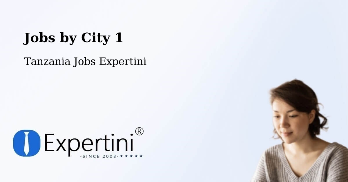City Jobs in Tanzania - Expertini
