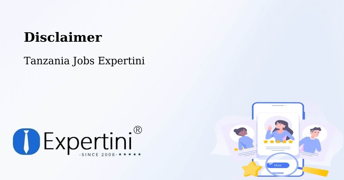 Disclaimer – Bugarama - Tanzania Jobs Expertini