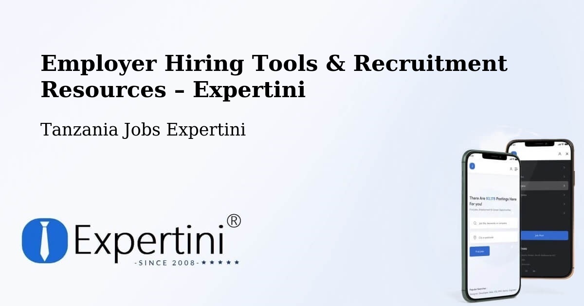 Employer Hiring Tools & Recruitment Resources – Bugarama - Bugarama, Tanzania Jobs Expertini