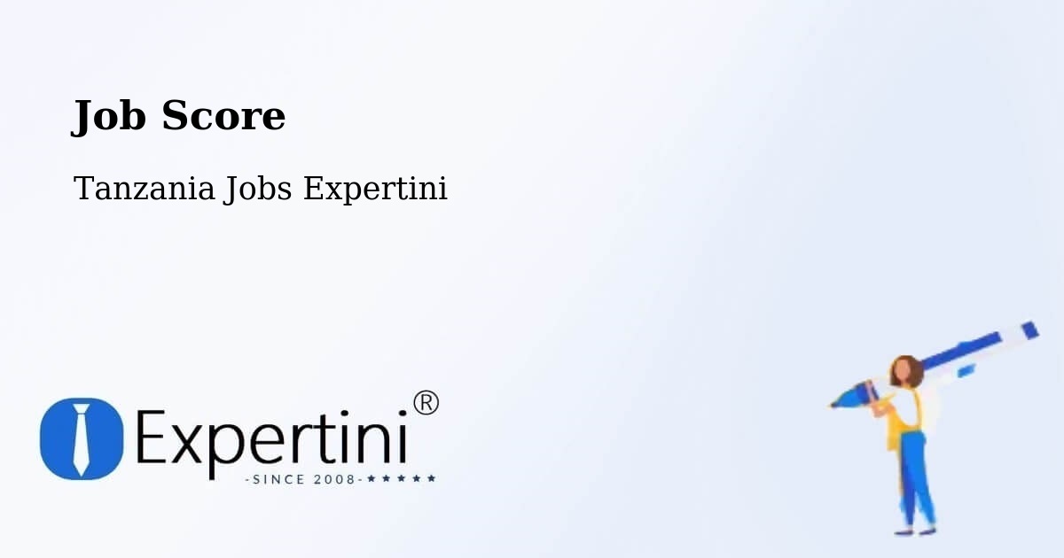 Job Score & Job Description Score Tool – Bugarama - Tanzania Jobs Expertini