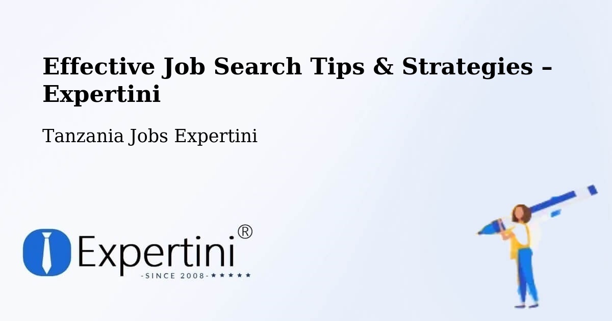 Job Search Tips & Strategies for Job Seekers – Bugarama - Bugarama, Tanzania Jobs Expertini